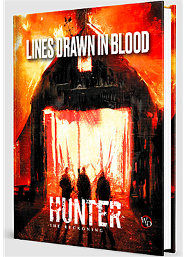Hunter: The Reckoning 5th Edition RPG - Lines Drawn in Blood Sourcebook 